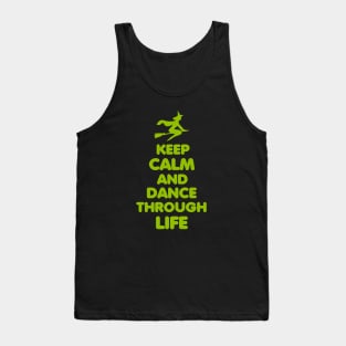 Wicked. Keep Calm And Dance Through Life. Tank Top